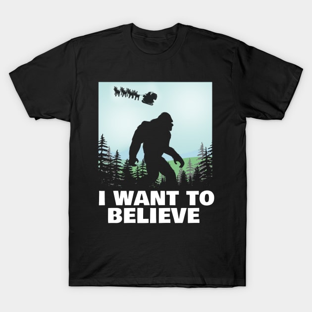 I Believe in Bigfoot and Santa Christmas T-Shirt T-Shirt by NerdShizzle